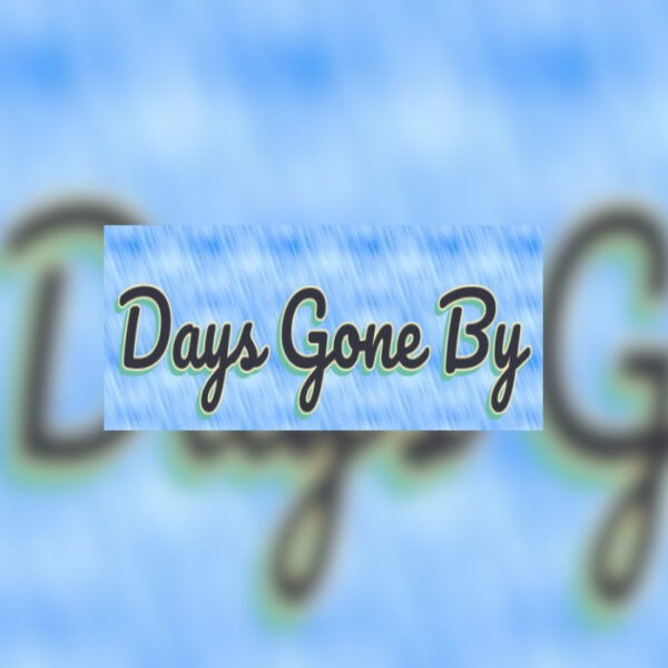 <span dir="ltr" class="cl-ltr">Days Gone By</span>